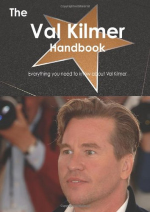 The Val Kilmer Handbook - Everything you need to know about Val Kilmer