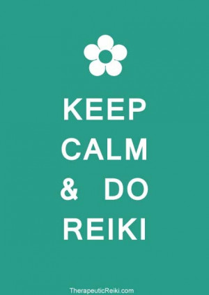 Keep calm, Do reiki :: free poster to download :: TherapeuticReiki.com