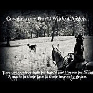 Cowgirl And Angel, Horse, Cowgirl Things, Wild Angel, Wild Hors Quotes ...