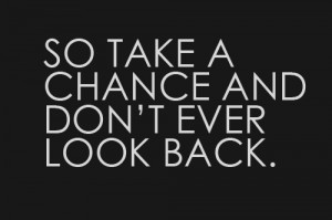 take a chance.