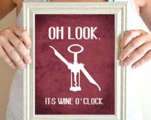 Wine Art Print, Kitchen Sign, Wine Quote, Wine O'Clock 8 x 10 ...