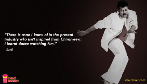 15 quotes about Chiranjeevi that prove he was, he is and he will ...