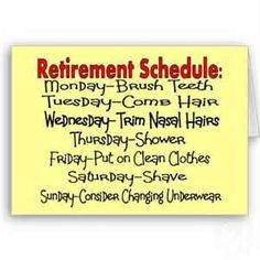 Retirement Schedule More
