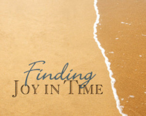 It's time to live joyously: Finding Joy in Time by Irene Banks, Debbie ...