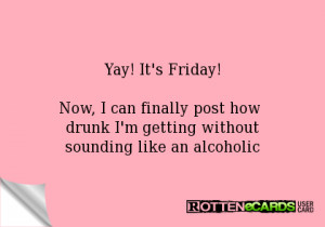 Finally Friday Ecard Now, i can finally post how