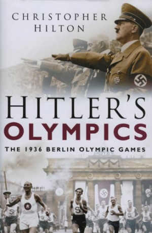 ... Hitler's Olympics: The 1936 Berlin Olympic Games” as Want to Read