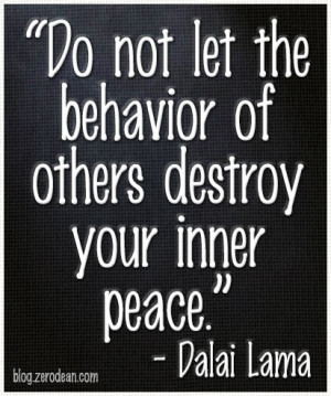... quotes/do-not-let-the-behavior-of-others-destroy-your-inner-peace