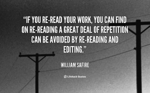 quote-William-Safire-if-you-re-read-your-work-you-can-31282.png