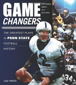 Game Changers: The Greatest Plays in Penn State Football History