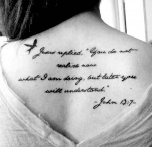 ... Home › Tattoos › John 13:7 | 30 Inspirational Bible Verse Tattoos