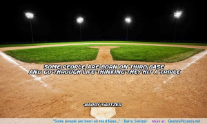 Some people are born on third base…” – Barry Switzer ...