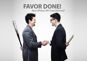 ... clients or those who want to be clients; “do me a favor and