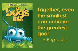 Bug's Life - Disney Movie Quotes