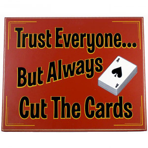 ... everyone, but always cut the cards.” --- Benny Binion #pokerquotes