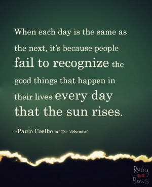 When each day is the same as the next, it's because people fail to ...