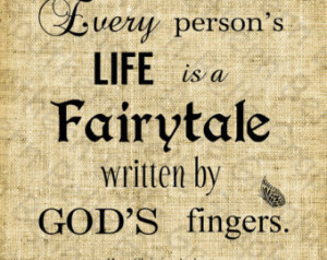 Every person's life is a fairyt ale//Hans Christian Andersen//Quotes ...
