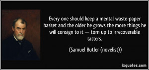 Every one should keep a mental waste-paper basket and the older he ...