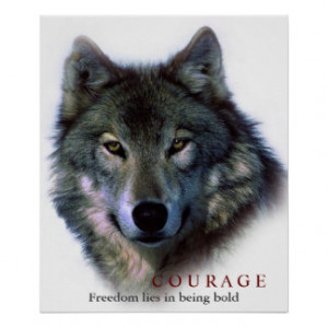 Motivational Courage Quote Wolf Eyes Poster