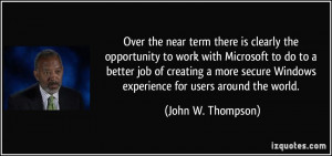 Over the near term there is clearly the opportunity to work with ...