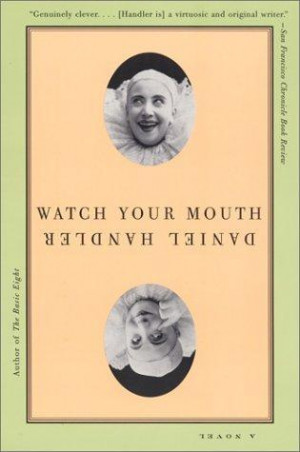 Start by marking “Watch Your Mouth” as Want to Read: