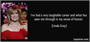 More Linda Gray Quotes