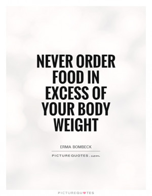 Food Quotes Greed Quotes Erma Bombeck Quotes