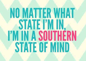 Southern girl, born & raised!