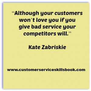 quote by Kate Zabriskie sums up the importance of providing quality ...