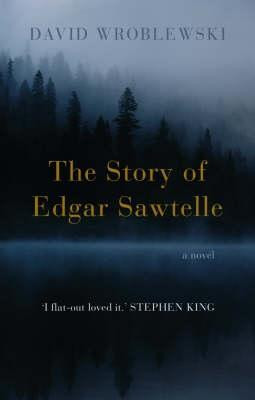 The Story Of Edgar Sawtelle by David Wroblewski