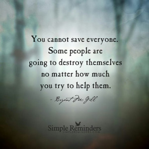 You can't save everyone.