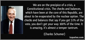 of a crisis, a Constitutional crisis. The checks and balances ...