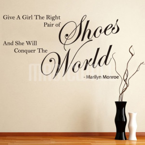 ... Give Girl Shoes - Marilyn Monroe - Wall Quotes - Wall Stickers Decals