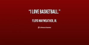 quote-Floyd-Mayweather-Jr.-i-love-basketball-1-49300.png