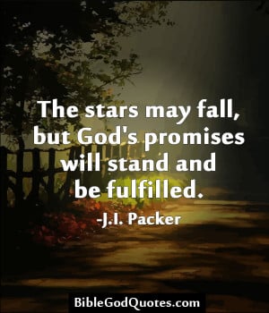 ... Fall, But God’s Promises Will Stand And Be Fulfilled. ~ Bible Quote
