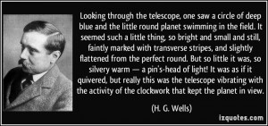 Looking through the telescope, one saw a circle of deep blue and the ...