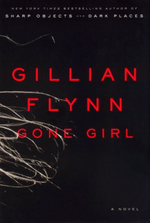 Gone Girl' by Gillian Flynn is a smart, hip whodunit that stays with ...