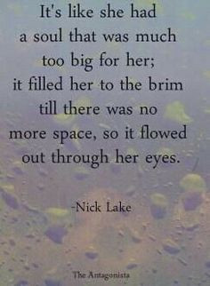 so it flowed out through her eyes