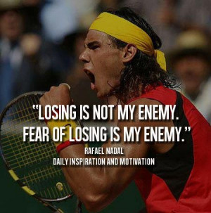 Nadal Quote #nadal #tennis #quote #lockerroompower