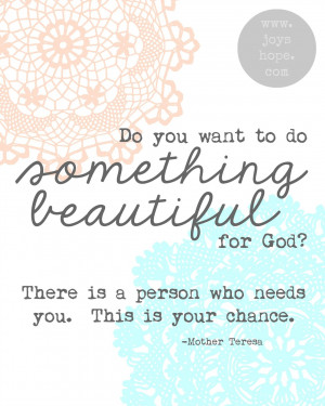 Do something beautiful.