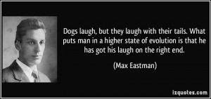 quote-dogs-laugh-but-they-laugh-with-their-tails-what-puts-man-in-a ...