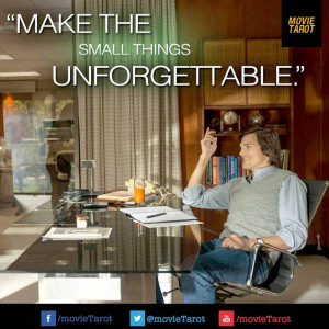 Make small things unforgettable - Steve Jobs Quotes