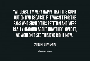 quote-Caroline-Dhavernas-at-least-im-very-happy-that-its-80021.png