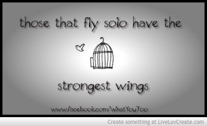 those_that_fly_solo_have_the_strongest_wings-379065.jpg?i