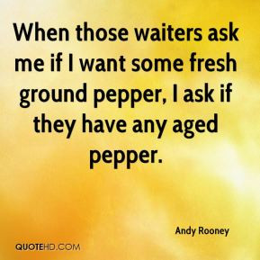 andy-rooney-andy-rooney-when-those-waiters-ask-me-if-i-want-some.jpg