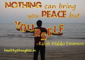 inspirational quotes nothing can bring you peace but yourself ralph ...