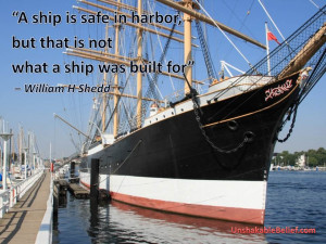 ... Harbor Quote http://unshakeablebelief.com/gallery/inspiring-quotes-1