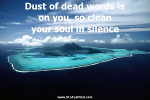 ... clean your soul in silence - Rabindranath Tagore Quotes - StatusMind