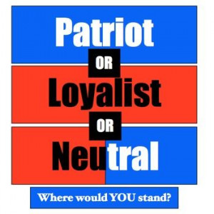 ... to use this before we do our debate between loyalists and patriots