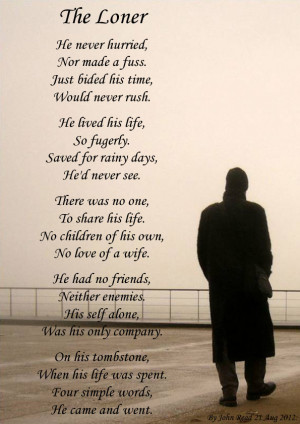 Loner Quotes The loner.. - sad poetry