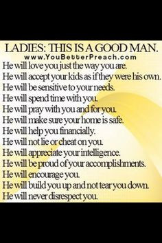 good man...teach my son to be all of these! More